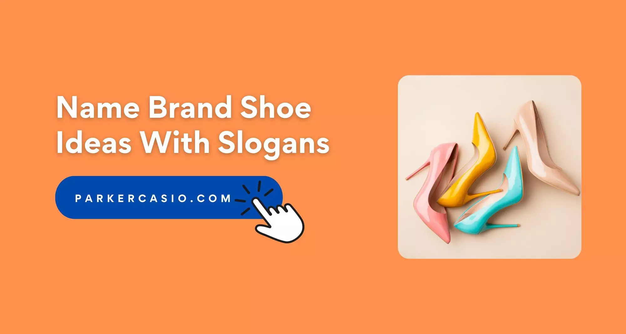 Name Brand Shoe Ideas: Choose The Best For Your Business [Slogans]