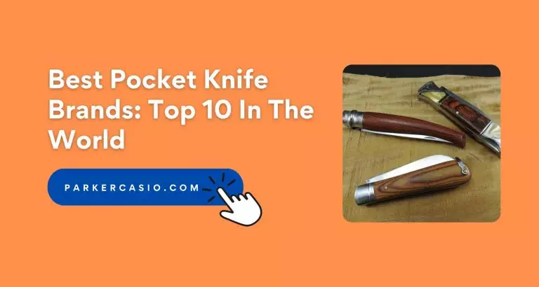 Best Pocket Knife Brands: Top 10 In The World