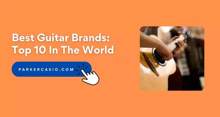 Best Guitar Brands: Top 10 In The World