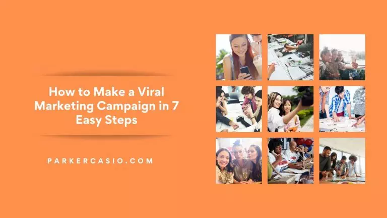 Viral Marketing Campaign: How to Make it Happen in 7 Easy Steps