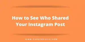 How to See Who Shared Your Instagram Post