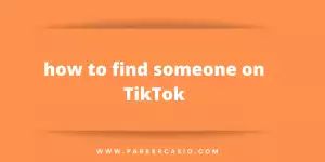 How to Find Someone on TikTok