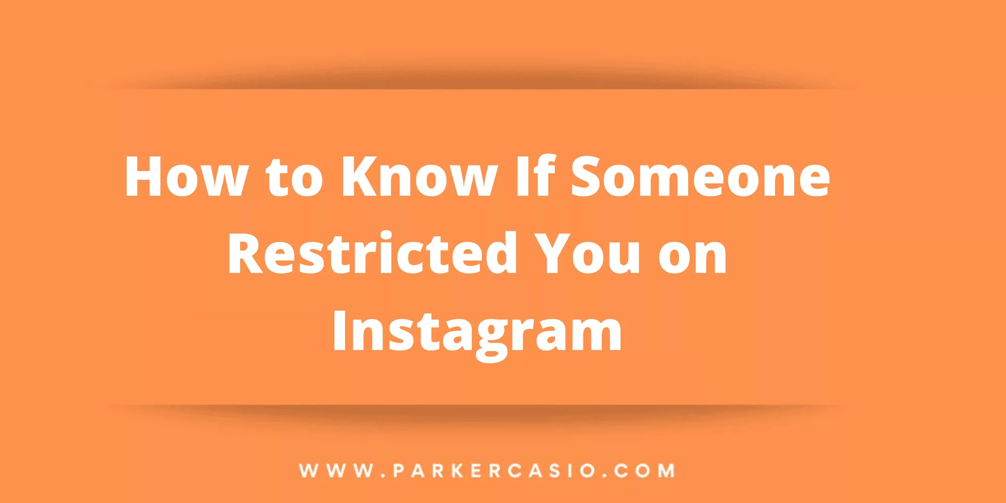 How to Know if Someone Restricted You on Instagram