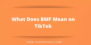 What Does BMF Mean on TikTok