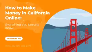 How to Make Money in California Online: Everything You Need to Know