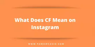 What Does CF Mean on Instagram