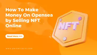 How To Make Money On Opensea by Selling NFT Online